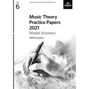 Music Theory Practice Papers Model Answers 2021 -6 : Grade 6