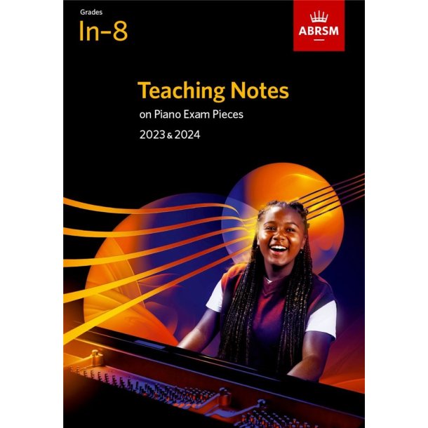 Teaching Notes on Piano Exam Pieces 2023 & 2024 : ABRSM Grades In-8