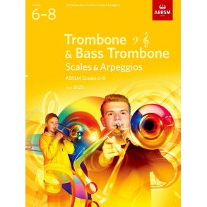 Scales and Arpeggios for Trombone, Grades 6-8 : from 2023