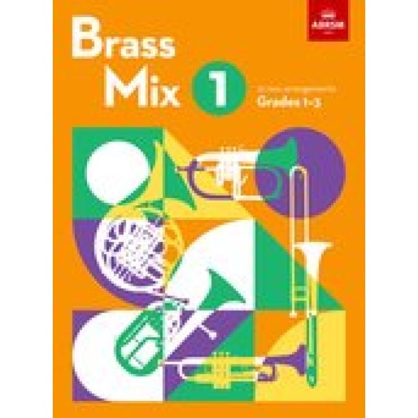 Brass Mix, Book 1 : 12 new arrangements for Brass, Grades 1-3