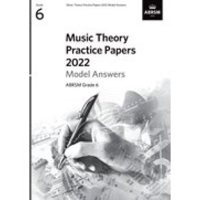Music Theory Practice Papers 2022 Model Answers G6 : Grade 6