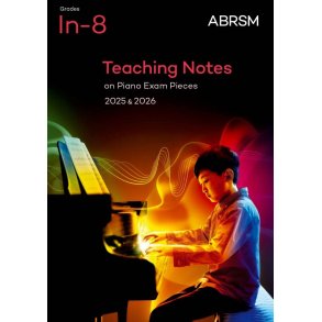 Teaching Notes on Piano Exam Pieces 2025 & 2026 : Grades Initial to 8