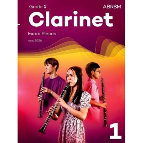 Clarinet Exam Pieces from 2026, ABRSM Grade 1 : Selected from the syllabus from 2026. Clarinet Part & Piano Accompaniment