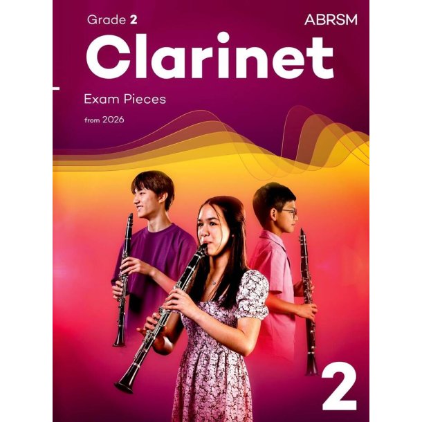 Clarinet Exam Pieces from 2026, ABRSM Grade 2 : Selected from the syllabus from 2026. Clarinet Part & Piano Accompaniment