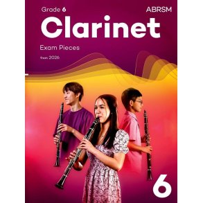 Clarinet Exam Pieces from 2026, ABRSM Grade 6 : Selected from the syllabus from 2026. Clarinet Part & Piano Accompaniment