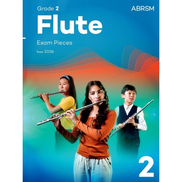 Flute Exam Pieces from 2026, ABRSM Grade 2 : Selected from the syllabus from 2026. Flute Part & Piano Accompaniment