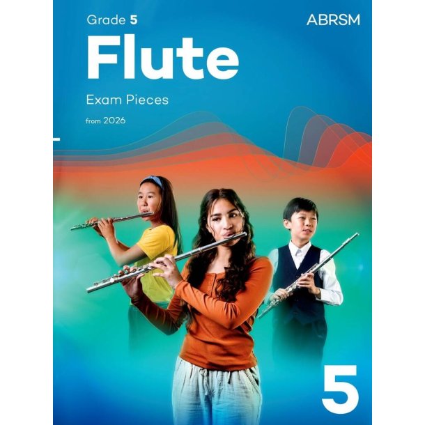 Flute Exam Pieces from 2026, ABRSM Grade 5 : Selected from the syllabus from 2026. Flute Part & Piano Accompaniment