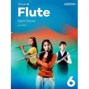 Flute Exam Pieces from 2026, ABRSM Grade 6 : Selected from the syllabus from 2026. Flute Part & Piano Accompaniment