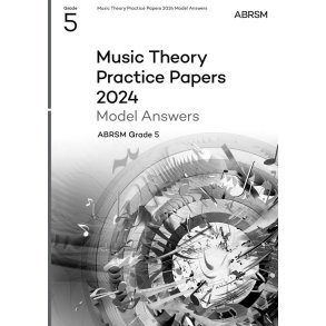 Music Theory Practice Papers Model Answers 2024 G5 : Grade 5
