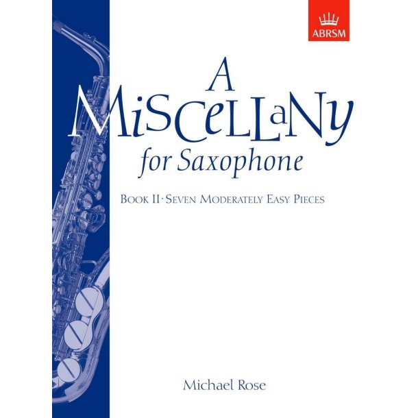 A Miscellany for Saxophone, Book II : Seven moderately easy pieces