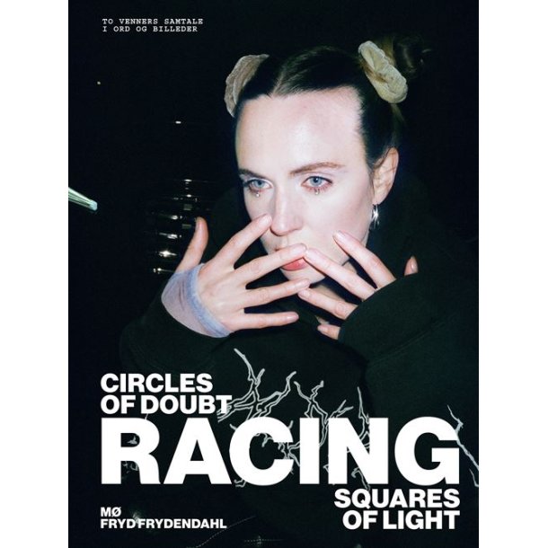 Racing - Circles of doubt, squares of light - M, Fryd Frydendahl