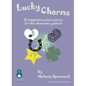 Lucky Charms : 21 imaginative piano pieces for the elementary pianist