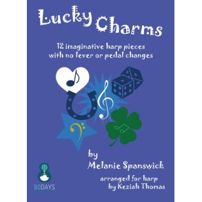 Lucky Charms : 12 imaginative pieces for harp with no lever or pedal changes