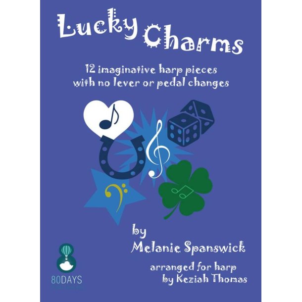 Lucky Charms : 12 imaginative pieces for harp with no lever or pedal changes