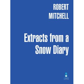 Extracts from a Snow Diary