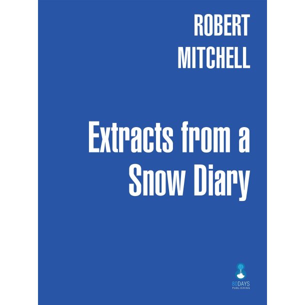 Extracts from a Snow Diary