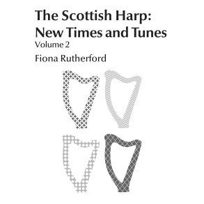 The Scottish Harp: New Times and Tunes Vol. 2