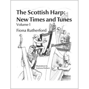 The Scottish Harp: New Times and Tunes Vol. 1