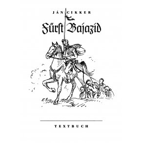 Fürst Bajazid - Cikker, Ján