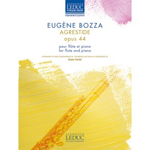 Agrestide opus 44 pour fl&ucirc;te et piano: Introduction and notes d'interpr&eacute;tation de Anne Cartel