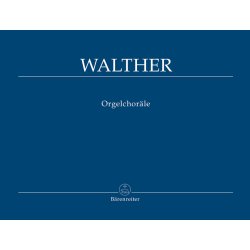 Orgelchor&auml;le - Walther, Johann Gottfried