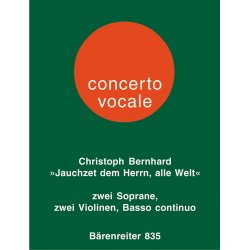 Jauchzet dem Herrn, alle Welt - Bernhard, Christoph