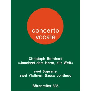 Jauchzet dem Herrn, alle Welt - Bernhard, Christoph