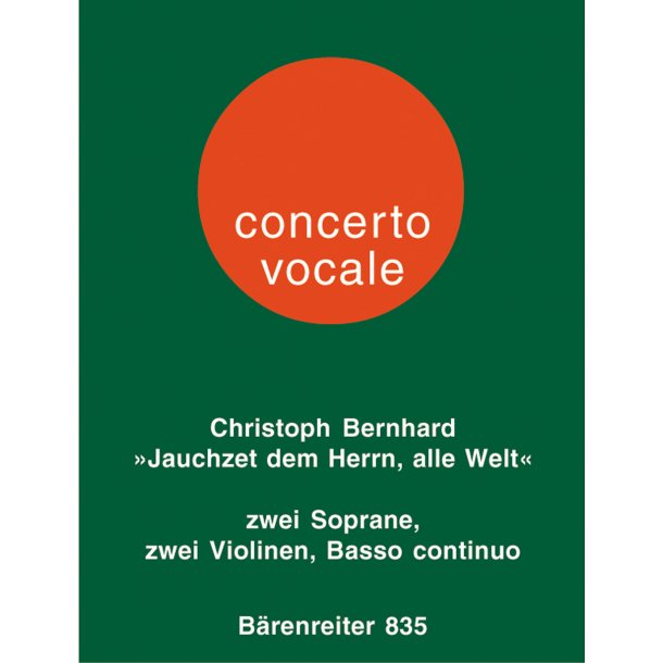 Jauchzet dem Herrn, alle Welt - Bernhard, Christoph