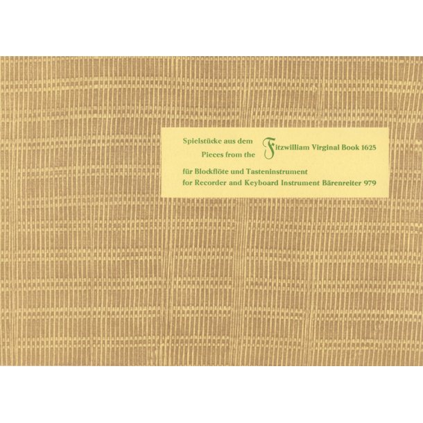 Spielst&uuml;cke aus Fitzwilliam Virginal Book 1625 - Bull, John / Byrd, William / Farnaby, Giles / Johnson, Robert