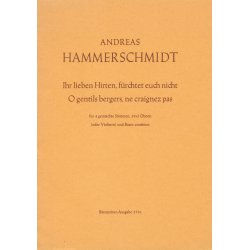Ihr lieben Hirten, f&uuml;rchtet euch nicht - O gentils bergers, ne craignez pas - Hammerschmidt, Andreas