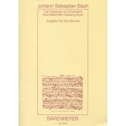 Die Ges&auml;nge zu G.Chr.Schemellis Gesangbuch und 6 Lieder aus dem Klavierb&uuml;chlein f&uuml;r Anna Magdalena - Bach, Johann Sebastian
