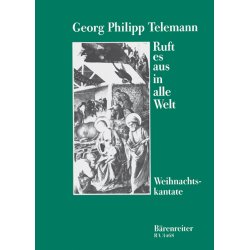 Ruft es aus in alle Welt - Telemann, Georg Philipp