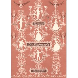 Die Liebesprobe - La Pietra del Paragone - Rossini, Gioachino