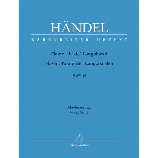 Flavio, Re de' Longobardi (Flavio, K&ouml;nig der Langobarden) - H&auml;ndel, Georg Friedrich
