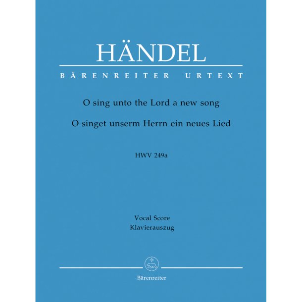 O sing unto the Lord - H&auml;ndel, Georg Friedrich