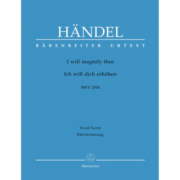 I will magnify thee - H&auml;ndel, Georg Friedrich