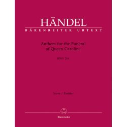Anthem for the Funeral of Queen Caroline - H&auml;ndel, Georg Friedrich