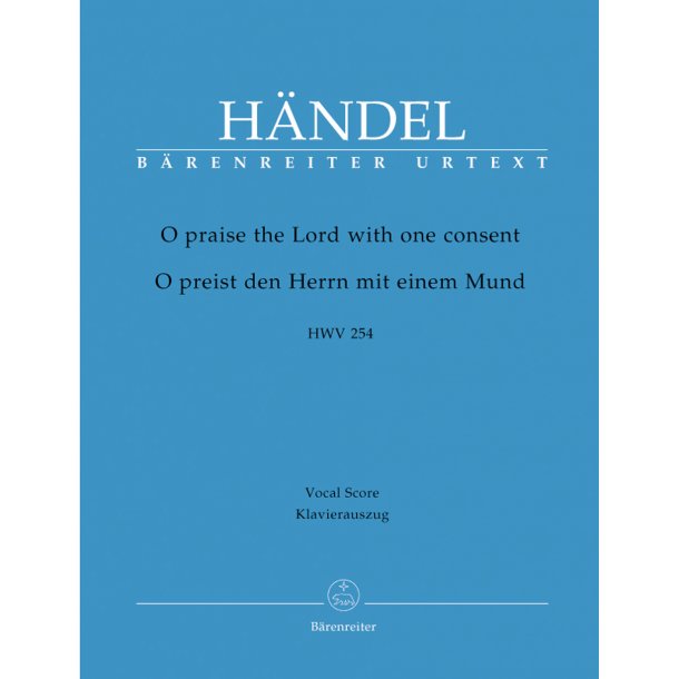 O praise the Lord with one consent - H&auml;ndel, Georg Friedrich