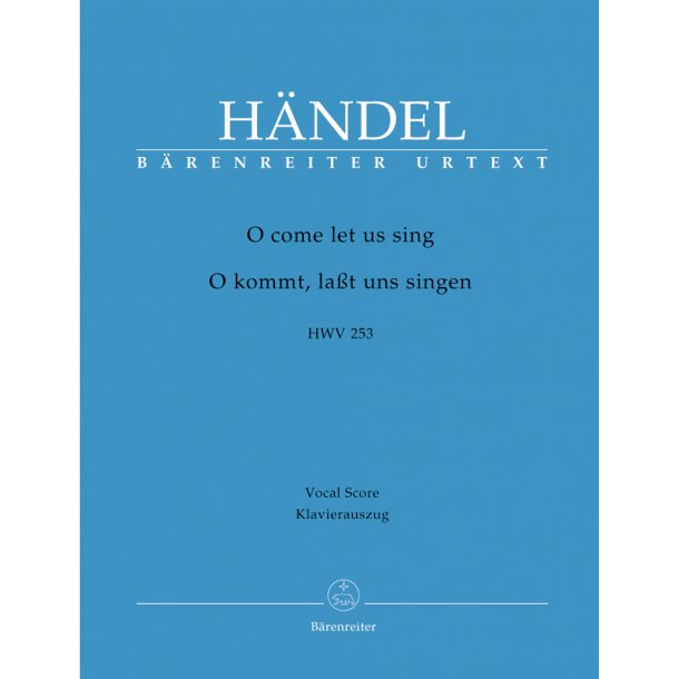 O come let us sing - H&auml;ndel, Georg Friedrich