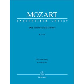 Der Schauspieldirektor - Mozart, Wolfgang Amadeus