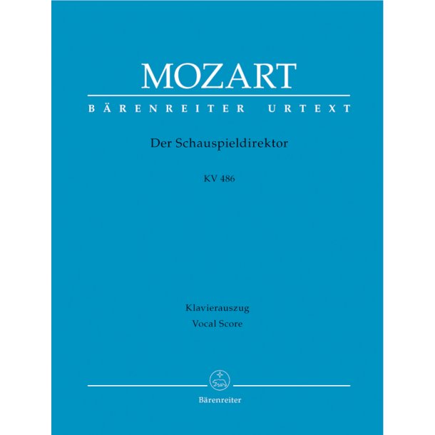 Der Schauspieldirektor - Mozart, Wolfgang Amadeus