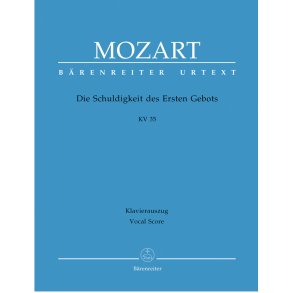 Die Schuldigkeit des Ersten Gebots - Mozart, Wolfgang Amadeus