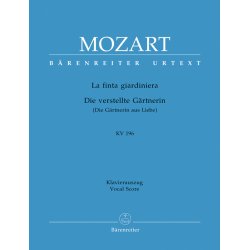 La finta giardiniera (Die verstellte G&auml;rtnerin) - Mozart, Wolfgang Amadeus