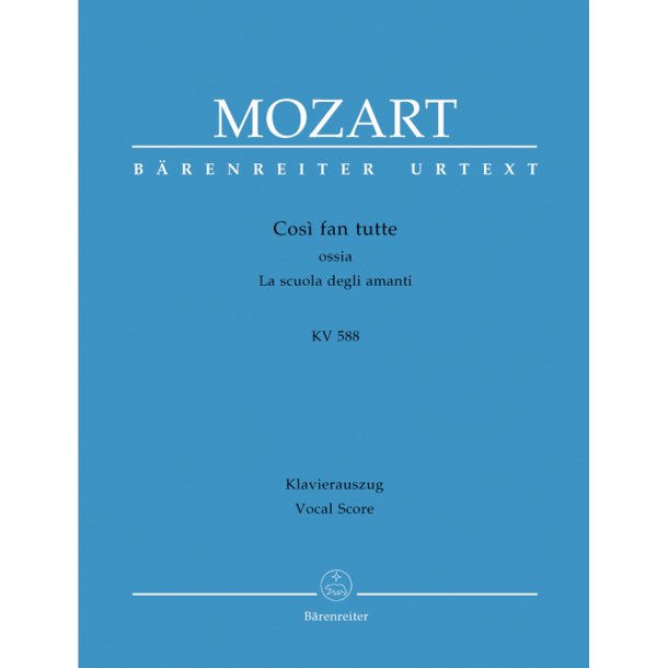 Cos&yacute; fan tutte ossia La scuola degli amanti - Mozart, Wolfgang Amadeus
