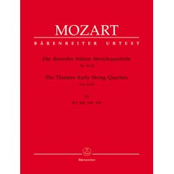 The Thirteen Early String Quartets - Mozart, Wolfgang Amadeus