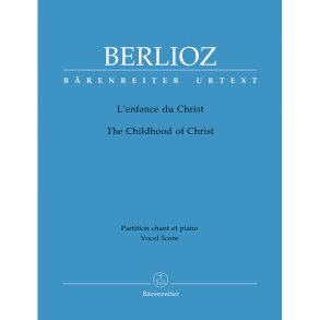 The Childhood of Christ - Berlioz, Hector