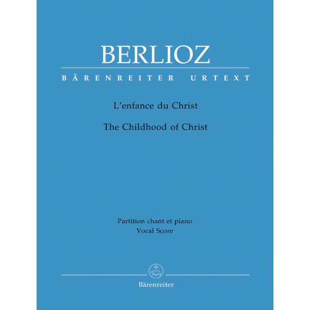 The Childhood of Christ - Berlioz, Hector