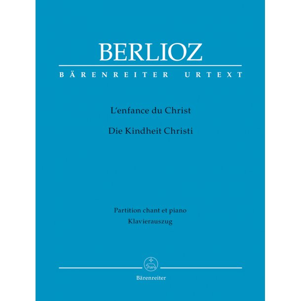 The Childhood of Christ - Berlioz, Hector