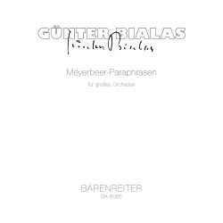 Meyerbeer-Paraphrasen - Bialas, G&uuml;nter
