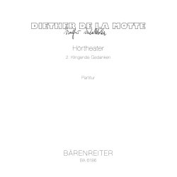 H&ouml;rtheater 2: Klingende Gedanken - Motte, Diether de la